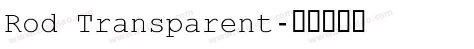 Rod Transparent字体转换